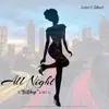 Justin C. Gilbert - All Night (feat. Bishop & HEF-D) - Single